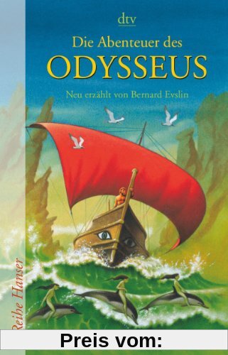 Die Abenteuer des Odysseus: Neu erzählt von Bernard Evslin